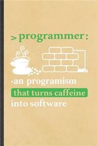 Programmer an Progranism That Turns Caffeine into Software