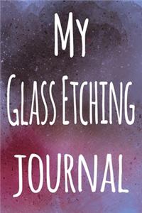My Glass Etching Journal