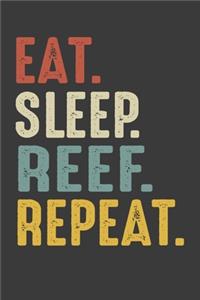 Eat Sleep Reef Repeat