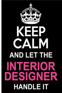 Keep Calm Interior Designer Blank Notes