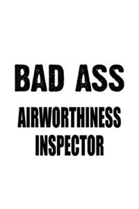 Bad Ass Airworthiness Inspector