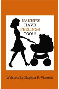 Nannies Have Feelings Too!!!