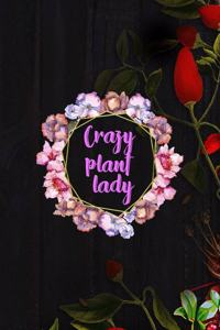 Crazy Plant Lady
