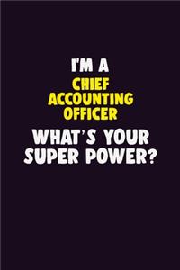 I'M A Chief Accounting Officer, What's Your Super Power?