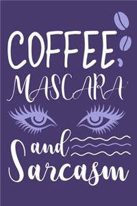 Coffee Mascara and Sarcasm