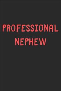 Professional Nephew