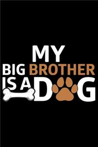 My Big Brother Is A Dog
