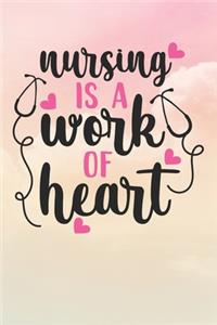 Nursing Is A Work of Heart