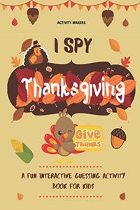 I SPY Thanksgiving - Fun Interactive Guessing Activity Book For Kids