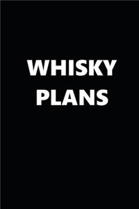 2020 Weekly Planner Funny Humorous Whisky Plans 134 Pages