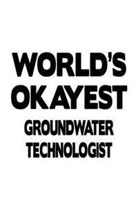 World's Okayest Groundwater Technologist