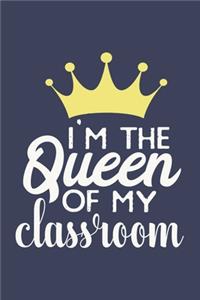 I'm The Queen Of My Classroom