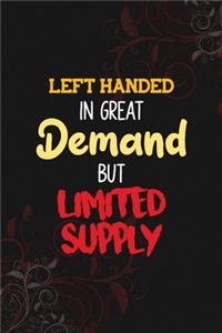 Left Handed In Great Demand but Limited Supply
