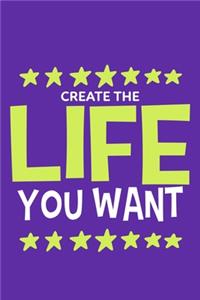 Create The Life You Want