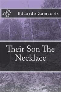 Their Son The Necklace
