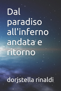 Dal paradiso all'inferno andata e ritorno