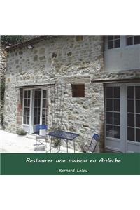 Restaurer une maison en Ardeche