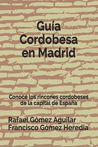 Guía Cordobesa en Madrid