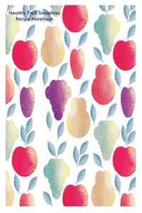 Healthy Fruit Smoothies Recipe Notebook