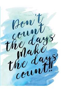 Make the Days Count