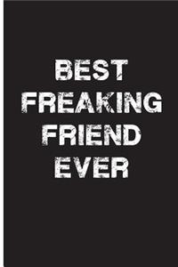Best Freaking Friend Ever