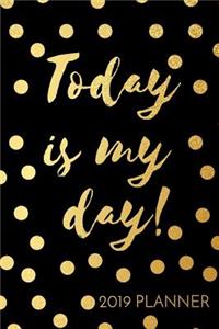 Today Is My Day!