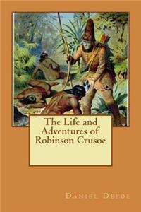 The Life and Adventures of Robinson Crusoe
