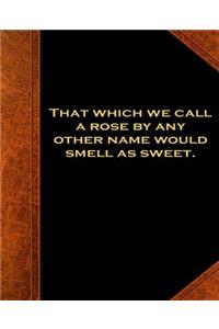 Shakespeare Quote Rose Other Name Smell Sweet School Composition Book 130 Pages