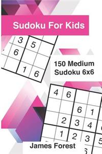 Sudoku for Kids 150 Medium Sudoku 6x6