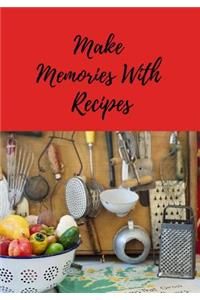 Make Memories with Recipes