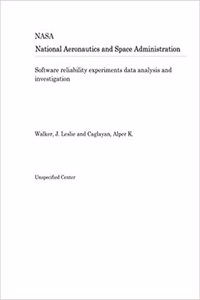 Software Reliability Experiments Data Analysis and Investigation