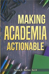 Making Academia Actionable