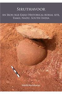 Siruthavoor: An Iron Age-Early Historical burial Site, Tamil Nadu, South India
