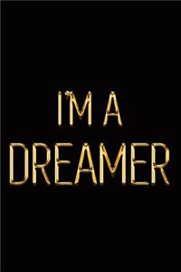 I'm a Dreamer