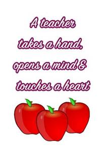 A Teacher Takes a Hand, Opens a Mind & Touches a Heart