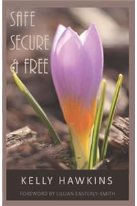 Safe, Secure & Free