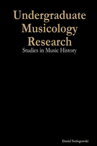 Undergraduate Musicology Research