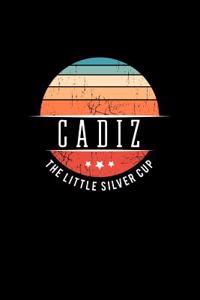Cadiz the Little Silver Cup