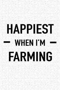 Happiest When I'm Farming
