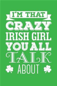 I'm That Crazy Irish Girl You All Talk about