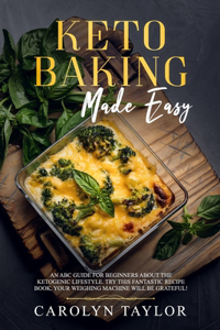 keto Baking Made Easy