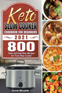 Keto Slow Cooker Cookbook For Beginners 2021