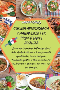 Cucina Afrodisiaca Thailandese Per Principianti 2021/22