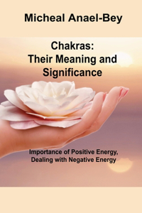 Chakras Their Meaning and Significance