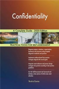 Confidentiality A Complete Guide - 2020 Edition