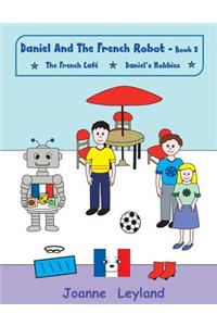 Daniel And The French Robot - Book 2