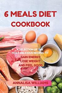 6 Meals Diet Cookbook