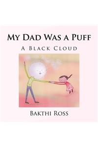 My Dad Was a Puff