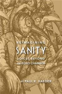 Reimagining Sanity