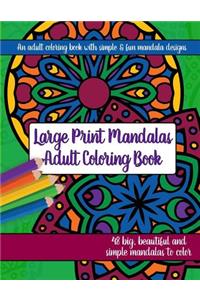Large Print Mandalas Adult Coloring Book